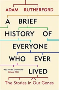A Brief History of Everyone Who Ever Lived: The Story of our Genes