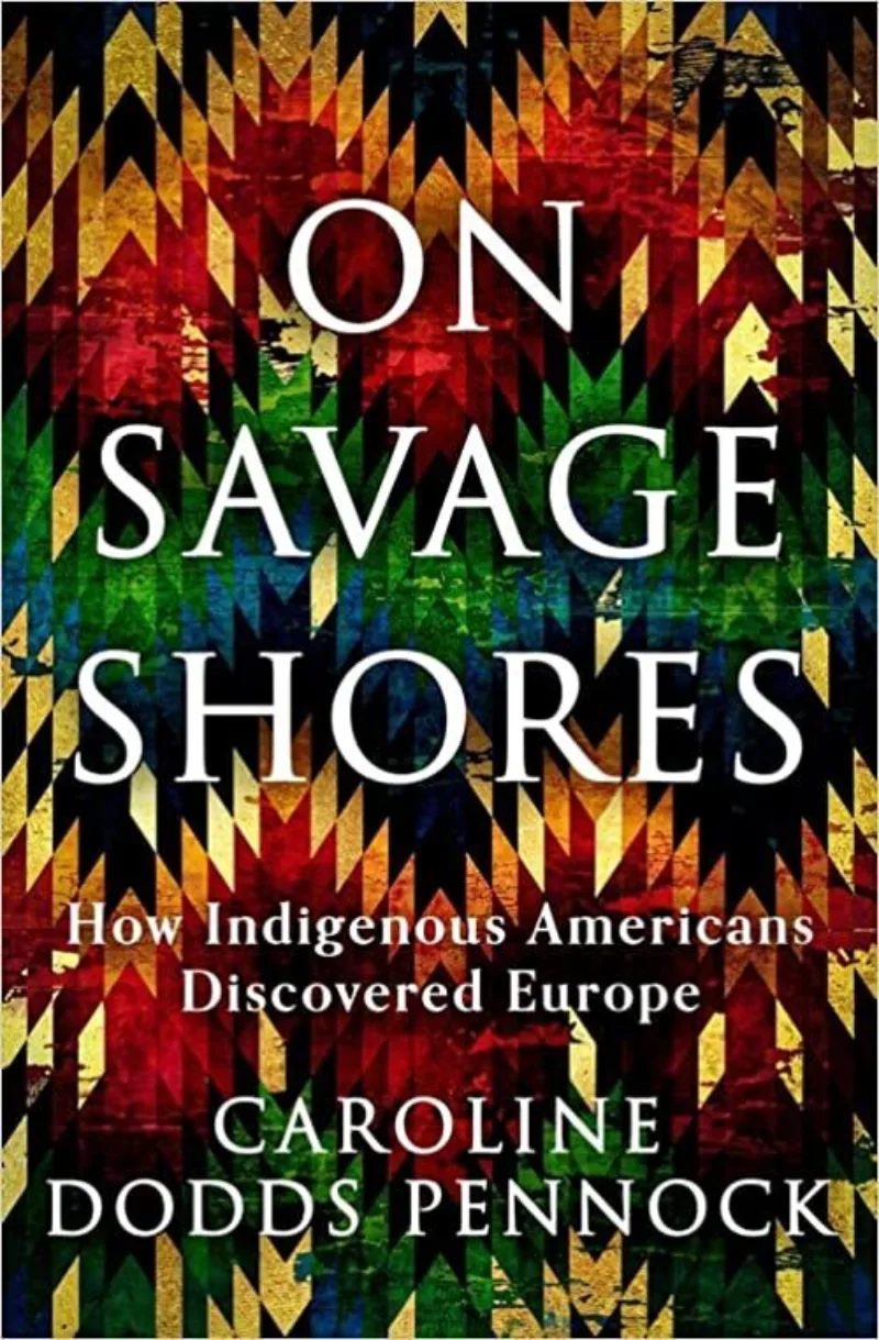 On Savage Shores: How America Discovered the World
