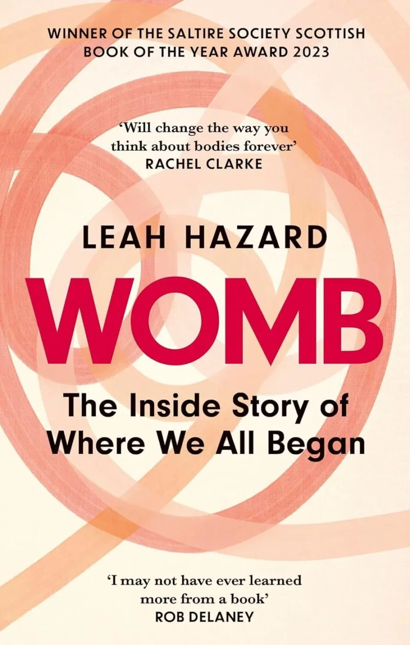 Womb: The Inside Story of Where We All Began