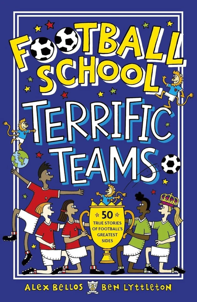 Football School: Terrific Teams