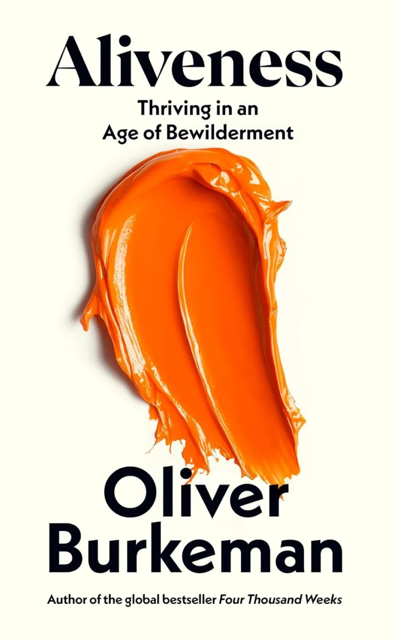 Aliveness: Thriving in an Age of Bewilderment
