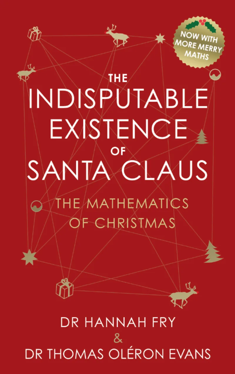 The Indisputable Existence of Santa Claus: The Mathematics of Christmas