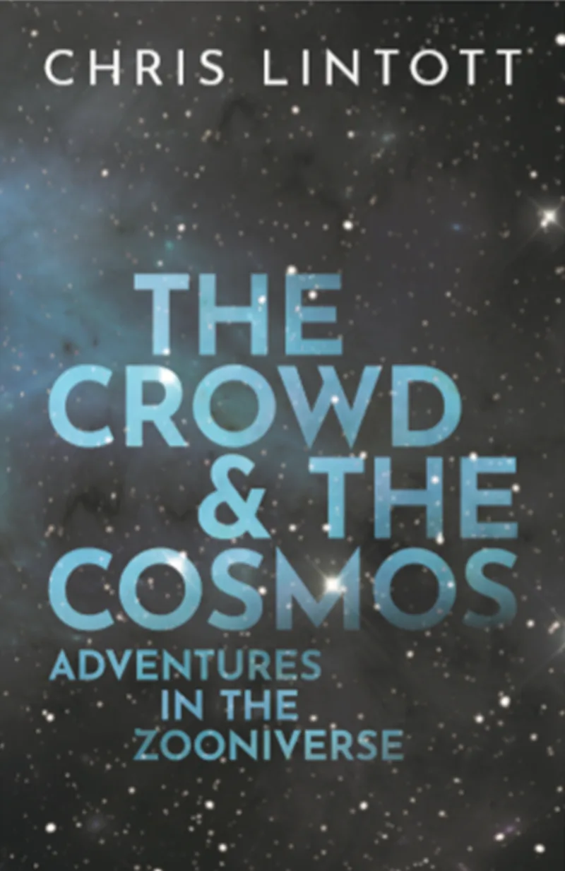The Crowd and the Cosmos: Adventures in the Zooniverse
